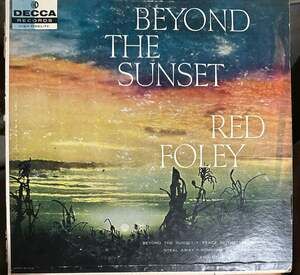 Red Foley - Beyond The Sunset (Decca Records, DL 8296 Vinyl LP)